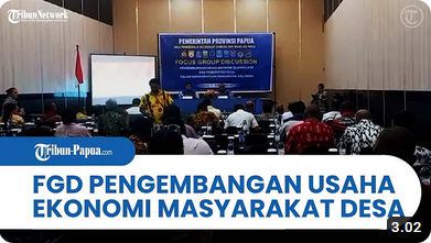 DPMK Papua Gelar FGD Pengembangan Usaha Ekonomi Masyarakat Desa